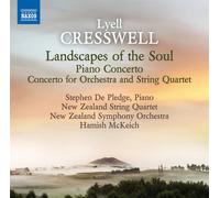 Lyell Cresswell: Landscapes of the Soul/Piano Concerto/...