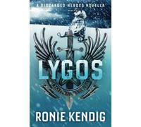 Lygos: A Discarded Heroes Novella: Volume 5