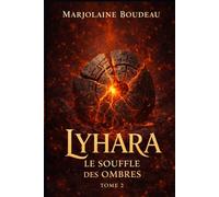 Lyhara - Le Souffle des Ombres: Tome 2 - Saga Lyhara