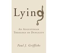 Lying: An Augustinian Theology of Duplicity