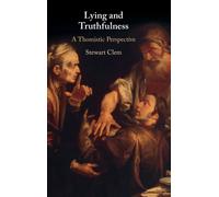 Lying and Truthfulness : A Thomistic Perspective