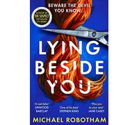 Lying Beside You: The gripping new thriller from the No.1 bestseller (Paperback) - Michael Robotham Book
