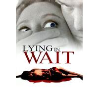 Lying in Wait
