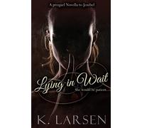 Lying in Wait: A companion novella to Jezebel