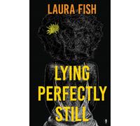 Lying Perfectly Still