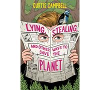 Lying, Stealing, and Other Ways to Save the Planet