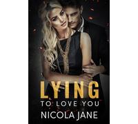 Lying To Love You