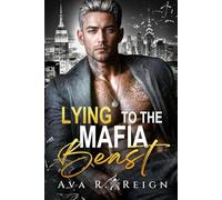Lying to the Mafia Beast: A Forbidden Age Gap Mafia Romance with Amnesia & a Secret Baby (Sins of Powerful Men)