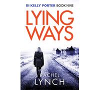 Lying Ways: 9 (Detective Kelly Porter) (Detective Kelly Porter, 9)