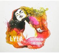 Lyla - Sitting in The Sun [Import]