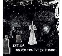 lylas - Do You Believe in Blood? [VINYL]