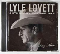 Lyle Lovett - Anthology Volume One: COWBOY MAN