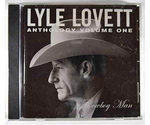 Lyle Lovett - Anthology Volume One: COWBOY MAN