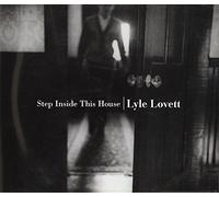 Lyle Lovett - Step Inside This House