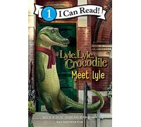 Lyle, Lyle, Crocodile: Meet Lyle – Holiday & Christmas Reading or Gifting – I Can Read Level 1