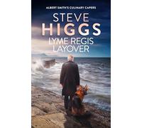 Lyme Regis Layover - Rex Takes The Biscuit: 15 (Albert Smith's Culinary Capers)