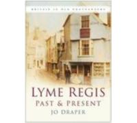 Lyme Regis Past and Present : Britain in Old Photographs