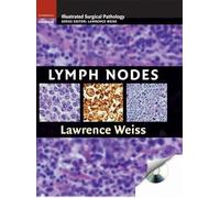 Lymph Nodes (Cambridge Illustrated Surgical Pathology)