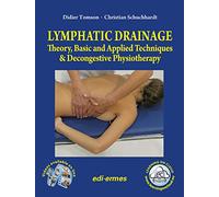 Lymphatic Drainage: Theory, Basic and Applied Techniques & Decongestive Physiotherapy