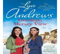 Lyn Andrews Goodbye, Mersey View : The heartwarming wartime saga from the Lyn Andrews Multicolor