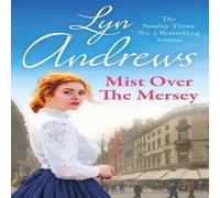Lyn Andrews Mist Over The Mersey : An absolutely engrossing saga of romance Lyn Andrews Multicolor