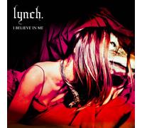 Lynch - I Believe in Me