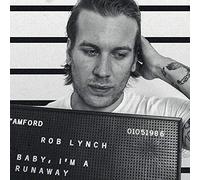 Lynch,Rob - Baby,I'M a Runaway