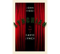 Lynchian : The Spell of David Lynch