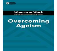 Lynda Gratton Overcoming Ageism (HBR Women at Work Series) Paperback Book Lynda Gratton Multicolor
