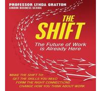 Lynda Gratton The Shift: The Future of Work is Already Here Paperback Book Lynda Gratton Multicolor