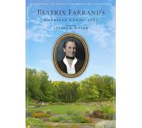 Lynden B. Miller - Beatrix Farrand's American Landscapes