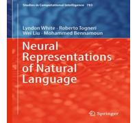Lyndon White Neural Representations of Natural Language Hardcover Book Lyndon White Multicolor