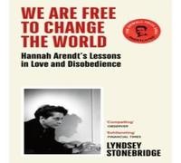 Lyndsey Stonebridge We Are Free to Change the World Paperback Book Lyndsey Stonebridge Multicolor