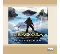 Lynette Noni Draekora: Book 3 of The Medoran Chronicles (Dyslexia-Friendly Lynette Noni Multicolor