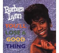 Lynn,Barbara - You'll Lose a Good Thing