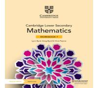 Lynn Byrd Cambridge Lower Secondary Mathematics Workbook 7 with Digital Lynn Byrd Multicolor
