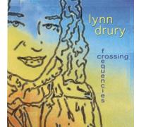 Lynn Drury - Crossing Frequencies