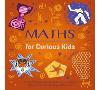 Lynn Huggins-Cooper Maths for Curious Kids Hardback Book Lynn Huggins-Cooper Multicolor