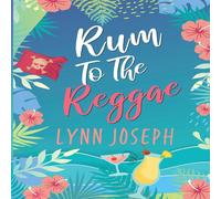 Lynn Joseph Rum to the Reggae: A Caribbean Island Romantic Comedy Paperback Book Lynn Joseph Multicolor