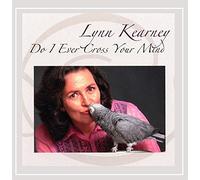 Lynn Kearney - Do I Ever Cross Your Mind