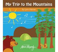 Lynn Kleiner - My Trip to the Mountains