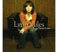 Lynn Miles - Love Sweet Love