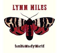 Lynn Miles - TumbleWeedyWorld