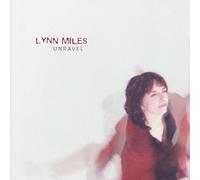 Lynn Miles - Unravel