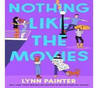 Lynn Painter Nothing Like the Movies : fall back in love with dream romance in Lynn Painter Multicolor