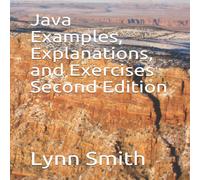 Lynn Smith Java Examples, Explanations, & Exercises Second Edition Lynn Smith Multicolor