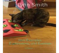 Lynn Smith Java Examples, Explanations, & Exercises Third Edition Paperback Lynn Smith Multicolor