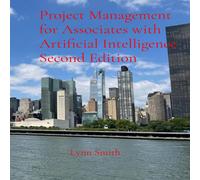 Lynn Smith Project Management for Associates with Artificial Intelligence Lynn Smith Multicolor