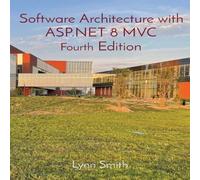 Lynn Smith Software Architecture with 8 MVC Fourth Edition Paperback Book Lynn Smith Multicolor