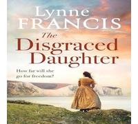 Lynne Francis The Disgraced Daughter Paperback Book Lynne Francis Multicolor
